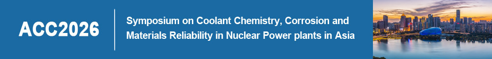 Symposium on Coolant Chemistry, Corrosion and Materials Reliability in Nuclear Power plants in Asia